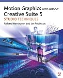 Motion graphics with Adobe Creative Suite 5 : studio techniques