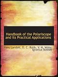 Handbook of the Polariscope and Its Practical Applications
