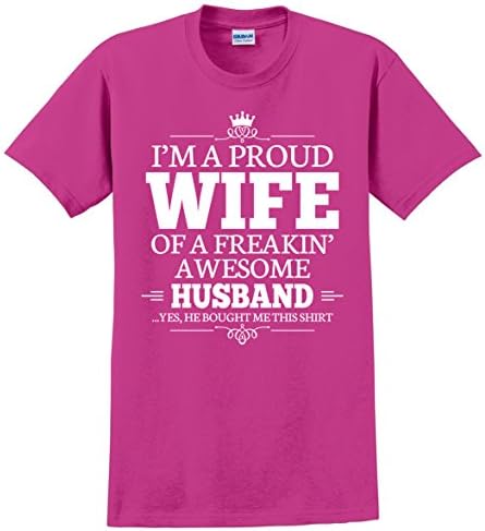 I'm a proud wife of a freakin' awesome husband T Shirt PINK Large