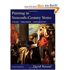 Painting in Sixteenth-Century Venice: Titian, Veronese, Tintoretto