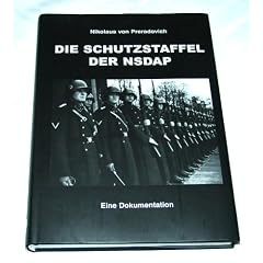 Die Schutzstaffel der NSDAP: Geschichte und Dokumentation