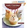 Hello, Cupcake!: Irresistibly Playful Creations Anyone Can Make
