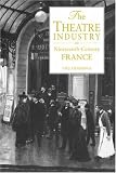 The Theatre Industry in Nineteenth-century France