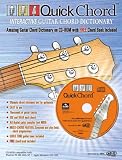  : Quick Chord Interactive Guitar Chord Dictionary (Book & CD-ROM)