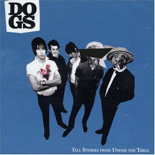 Dogs - Tall Stories From Under the Table - Zortam Music