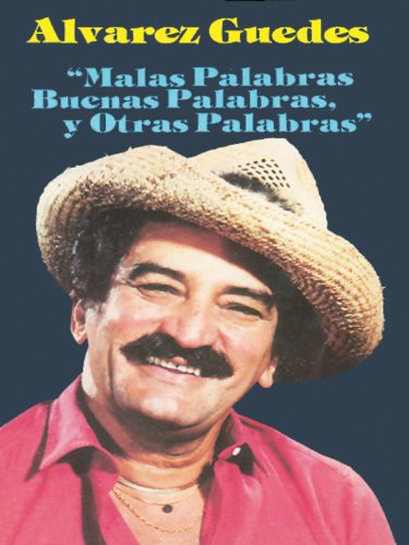 malas palabras buenas palabras y otras palabras alvarez guedes spanish edition