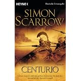 Centurio: Die Rom-Serie 8von "Simon Scarrow"