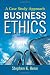 Business Ethics: A Case Study Approach