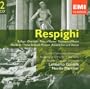 Respighi: Belfagor Overture; Pines of Rome; Fountains of Rome; etc.