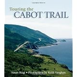 Touring the Cabot Trail: Second Editionby Susan Biagi