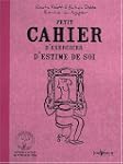 Petit cahier d'exercices d'estime de soi
