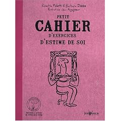 Petit cahier d'exercices d'estime de soi
