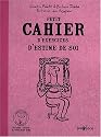 Petit cahier d'exercices d'estime de soi