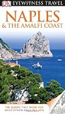 DK Eyewitness Travel Guide: Naples & the Amalfi Coast (DK Eyewitness Travel Guides)