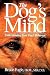 The Dog's Mind: Understanding Your Dog's Behavior (Howell reference books)