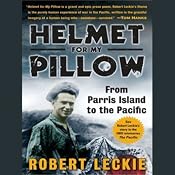 Helmet for My Pillow: From Parris Island to the Pacific | [Robert Leckie]