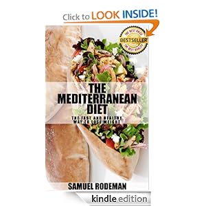 The Mediterranean Diet : The Fast And Healthy Way To Lose Weight Samuel Rodeman