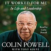 It Worked for Me: In Life and Leadership | [Colin Powell]