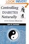 Controlling Diabetes Naturally With Chinese Medicine (Healing With Chinese Medicine)