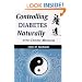 Controlling Diabetes Naturally With Chinese Medicine (Healing With Chinese Medicine)