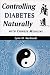 Controlling Diabetes Naturally With Chinese Medicine (Healing With Chinese Medicine)