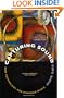 Capturing Sound: How Technology Has Changed Music (Roth Family Foundation Music in America Book)