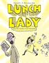 Lunch Lady and the Author Visit Vendetta
