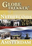 Globe Trekker - The Netherlands & Amsterdam City Guide 2