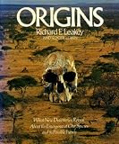 Origins : what new discoveries reveal about the emergence of our species and its possible future