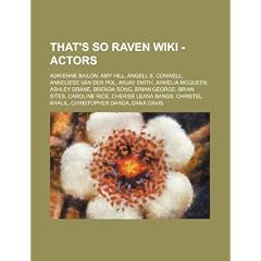 That's So Raven - Actors: Adrienne Bailon, Amy Hill, Angell S. Conwell, Anneliese Van Der Pol, Arjay Smith, Armelia McQueen, Ashley Drane, Brend