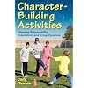 Character-Building Activities: Teaching Responsibility, Interaction, and Group Dynamics