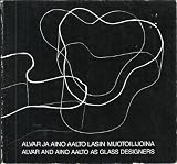 Alvar and Aino Aalto As Glass Designers (English and Finnish Edition)