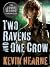 Two Ravens and One Crow