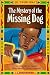 The Mystery Of The Missing Dog (Just For You!)