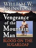 Vengeance Of The Mountain Man (Vengence of the Mountain Man)