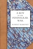 ISBN 9781847347503 product image for Boy In The Peninsular War, The Services, Adventures, And Experiences Of Robert B | upcitemdb.com