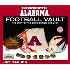 Click here to buy  University of Alabama Football Vault: The Story of the Crimson Tide, 1892-2006  by Jay Barker.