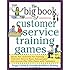 The Big Book of Customer Service Training Games (Big Book Series)