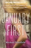 January First: A Childs Descent into Madness and Her Fathers Struggle to Save Her