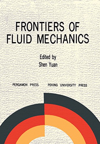 Frontiers of Fluid Mechanics: Proceedings of The Beijing International Conference on Fluid Mechanics, Beijing, People's Republic of China 1-4 July 1987