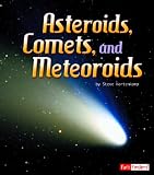 Asteroids, Comets, and Meteoroids (Fact Finders: The Solar System and Beyond)