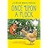 Once Upon a Flock: Life with My Soulful Chickens