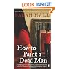 How to Paint a Dead Man