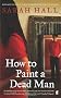 How to Paint a Dead Man