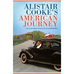 Alistair Cooke's American Journey: Life on the Home Front in the Second World War
