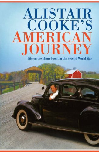 alistair cooks american journey stories from the home front 1942