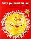 Sally go round the sun, and other nursery rhymes