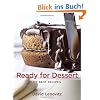 Ready for Dessert: My Best Recipes