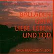 Balladen �ber Liebe, Leben und Tod