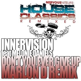 Don't You Ever Give Up (Marlon D Main Mix)